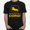 Nothing Runs Like A Corgi Unisex T-Shirt