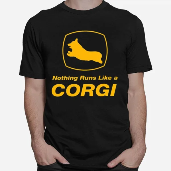 Nothing Runs Like A Corgi Unisex T-Shirt