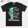 Nurse They Whispered To Her You Cant Withstand The Storm She Whispered Back I Am The Storm Registerednurse Unisex T-Shirt