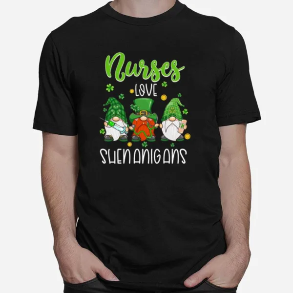 Nurses Love Shenanigans Funny Gnomes Nurse St Patricks Day Unisex T-Shirt
