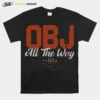 Obj All The Way Unisex T-Shirt