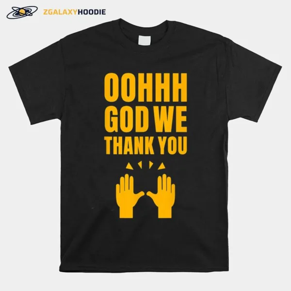 Oh God Me Thank You Unisex T-Shirt