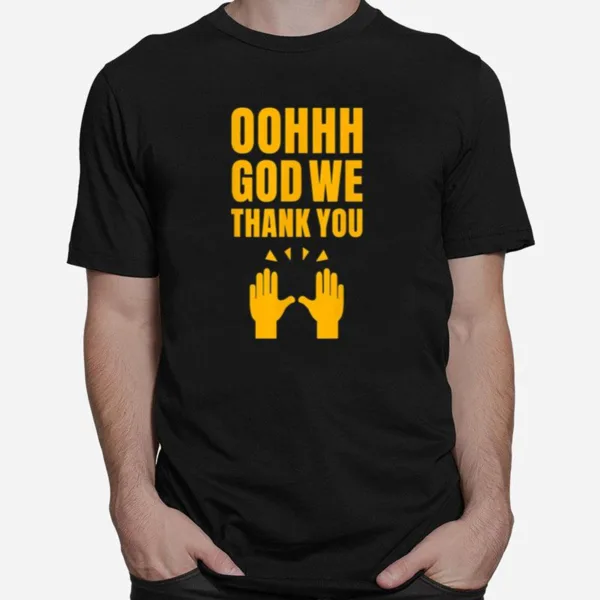 Oh God Me Thank You Unisex T-Shirt