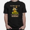Old Hippie Dont Die They Just Fade Into Crazy Grandma Unisex T-Shirt