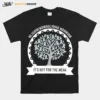 Oligodendroglioma Awareness Its Not For The Weak Unisex T-Shirt