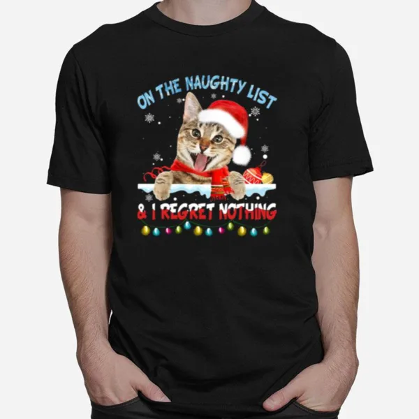 On The Naughty List And I Regret Nothing Cat Christmas Fairy Light Unisex T-Shirt