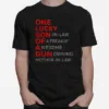 One Lucky Son In Law Of A Freakin Awesome Gunowning Mother In Law Unisex T-Shirt