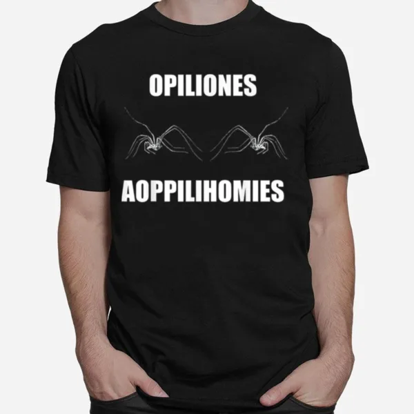 Opiliones Aoppilihomies Unisex T-Shirt