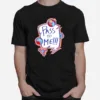 Pass To Me T shirt Unisex T-Shirt