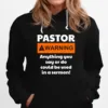 Pastor Warning Anything You Say Or Do Could Be Used In A Sermon Unisex T-Shirt