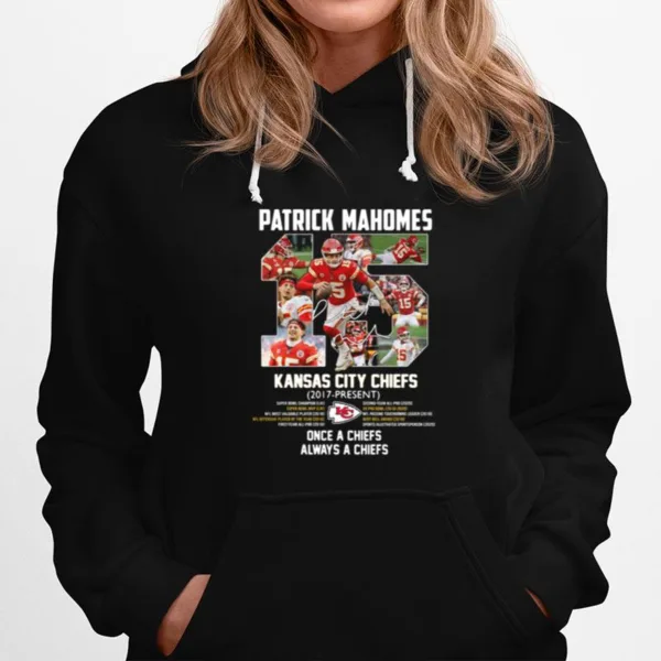 Patrick Mahomes Kansas City Chiefs 2017 Present Once A Chiefs Always A Chiefs Signature Unisex T-Shirt