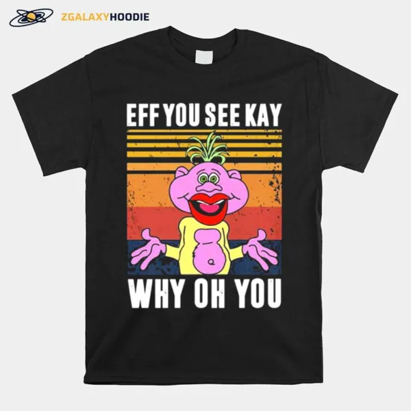 Peanut Jeff Dunham Eff You See Kay Why Oh You Vintage Unisex T-Shirt