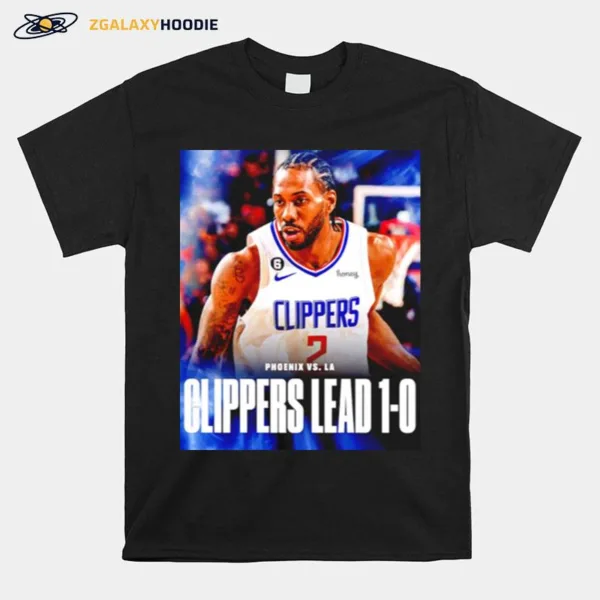 Phoenix Vs Los Angeles Clippers Lead 1 0 Unisex T-Shirt