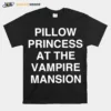 Pillow Princess At The Vampire Mansion Unisex T-Shirt