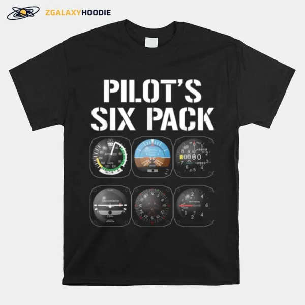 Pilots Six Pack Funny Pilot Aviation Flying Unisex T-Shirt