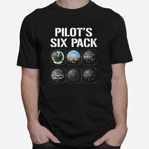 Pilots Six Pack Funny Pilot Aviation Flying Unisex T-Shirt