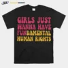 Pink Design Girls Just Wanna Have Fundamental Human Rights Feminis Unisex T-Shirt