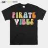 Pirate Vibes Only Unisex T-Shirt