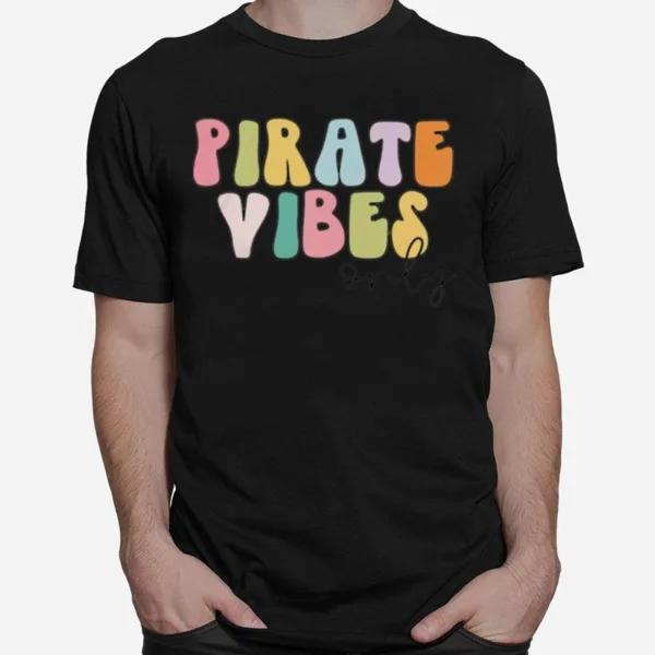 Pirate Vibes Only Unisex T-Shirt