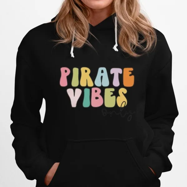 Pirate Vibes Only Unisex T-Shirt