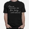 Please Excuse Me For Being Antisocial Unisex T-Shirt