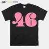 President 46 Number Pink Trump Biden Election Unisex T-Shirt