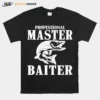 Professional Master Baiter Unisex T-Shirt