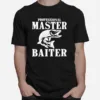 Professional Master Baiter Unisex T-Shirt