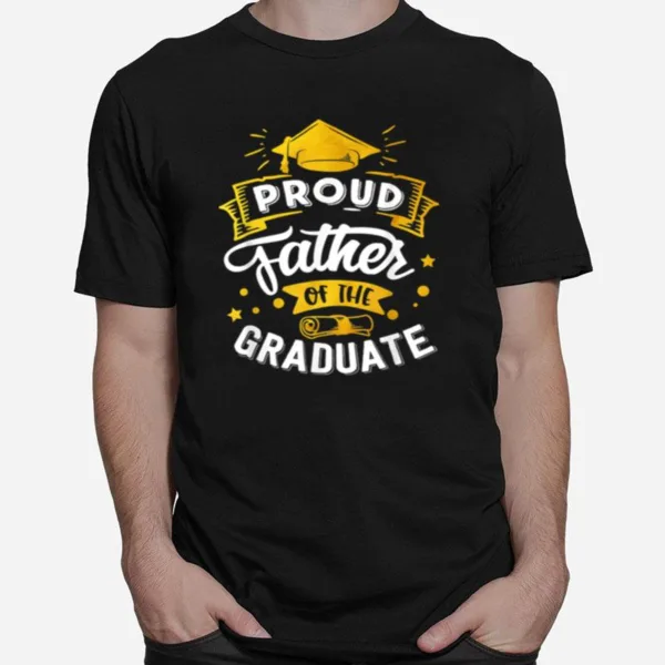 Proud Father Of The Graduate Unisex T-Shirt