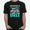 Proud My Uncle In Heaven Happy Father? Day Proud Of Uncle Unisex T-Shirt