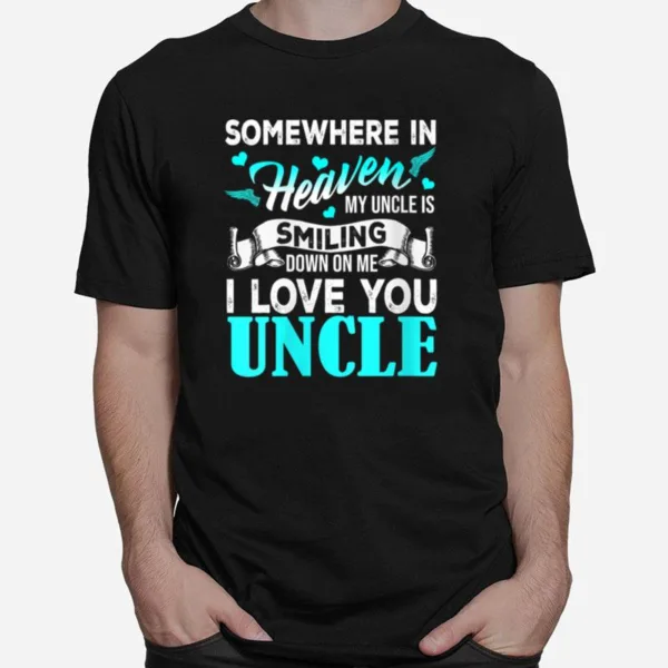 Proud My Uncle In Heaven Happy Father? Day Proud Of Uncle Unisex T-Shirt