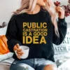 Public Castration Is A Good Idea Unisex T-Shirt