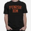 Punish Him Phoebe Bridgers Unisex T-Shirt