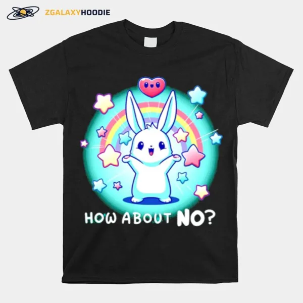 Rabbit How About No Unisex T-Shirt