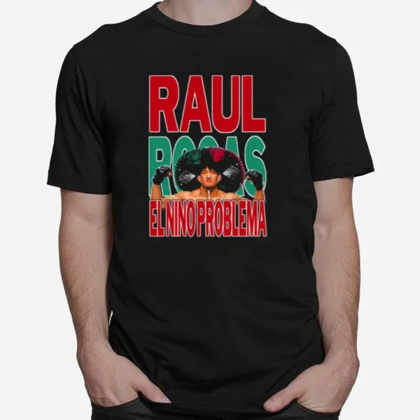 Raul Rosas Jr The Legend Begin Unisex T-Shirt