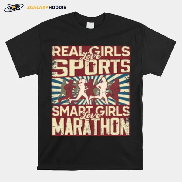 Real Girls Love Sports Smart Girls Love Marathon Unisex T-Shirt