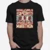 Real Girls Love Sports Smart Girls Love Marathon Unisex T-Shirt