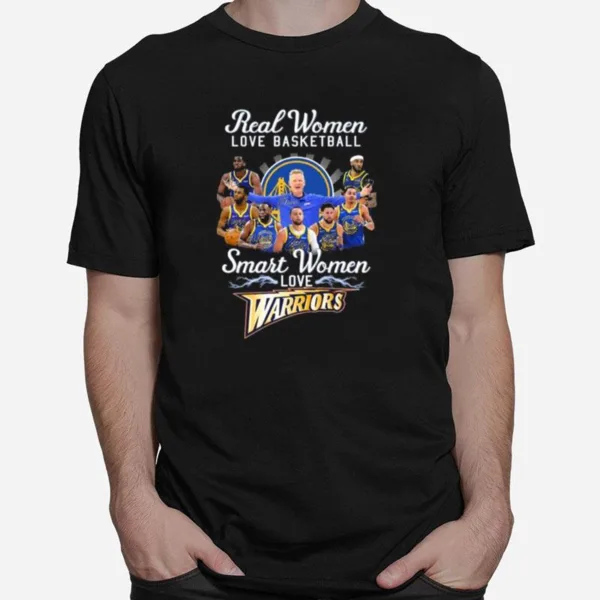 Real Women Love Baseball Smart Women Love Golden State Warriors Signatures Unisex T-Shirt