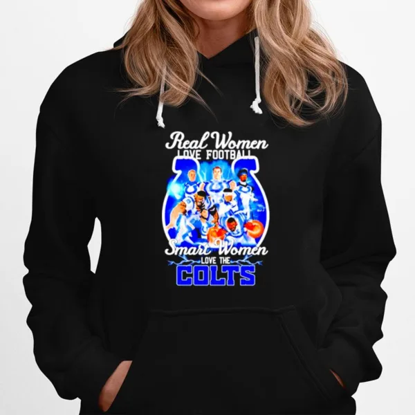 Real Women Love Football Smart Women Love The Indianapolis Colts Unisex T-Shirt