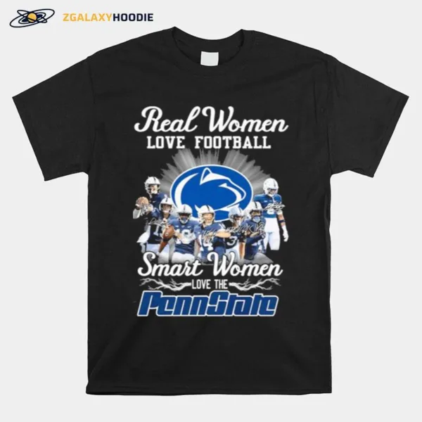 Real Women Love Football Smart Women Love The Penn State Signatures Unisex T-Shirt