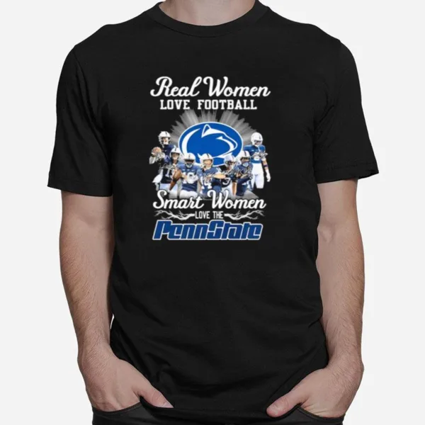 Real Women Love Football Smart Women Love The Penn State Signatures Unisex T-Shirt