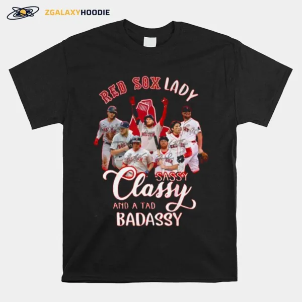 Red Sox Lady Sassy Classy And A Tad Badassy Unisex T-Shirt