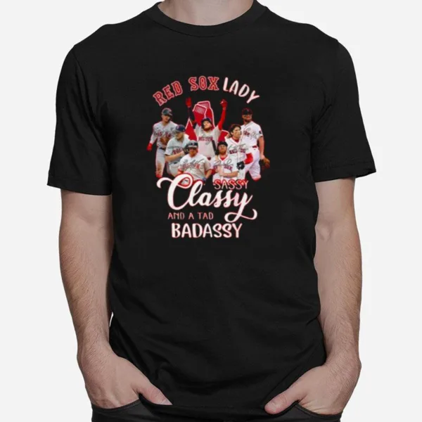 Red Sox Lady Sassy Classy And A Tad Badassy Unisex T-Shirt