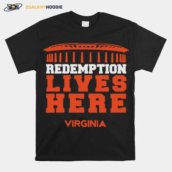 Redemption Lives Here Virginia Unisex T-Shirt