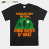 Regular Dad By Day Zombie Hunter By Night Halloween Single Dad Unisex T-Shirt