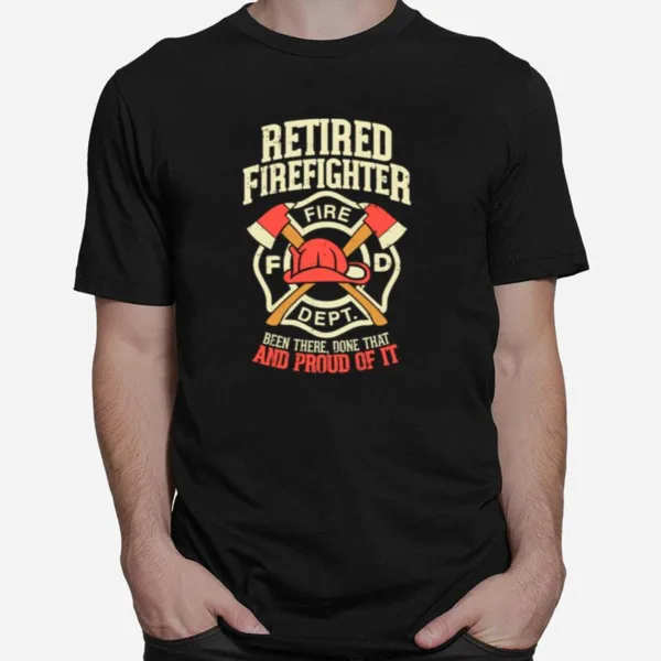 Retired Firefighter For A Proud Firefighter Unisex T-Shirt