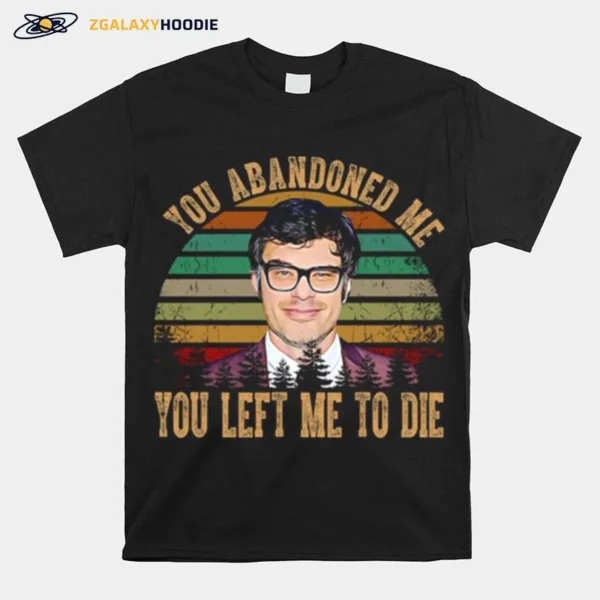 Retro You Abandoned Me Flight Of The Conchords Unisex T-Shirt