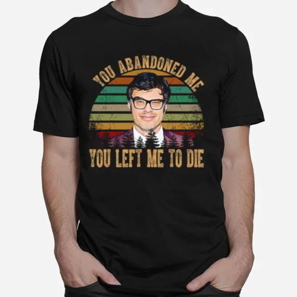 Retro You Abandoned Me Flight Of The Conchords Unisex T-Shirt