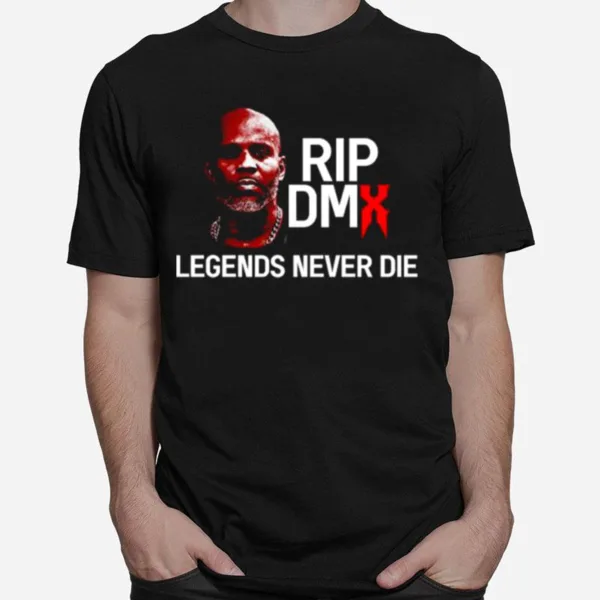 Rip Dmx Legends Never Die Unisex T-Shirt