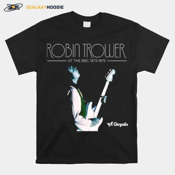 Robin Trower At The Bbc 1973 1975 Unisex T-Shirt